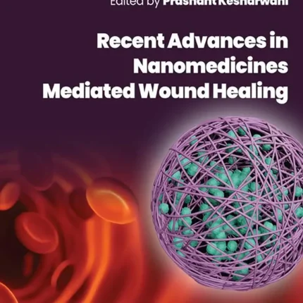 Recent Advances in Nanomedicines Mediated Wound Healing
