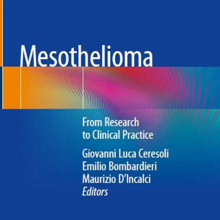 Mesothelioma From Research to Clinical Practice