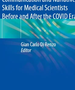 Essential Writing Communication and Narrative Skills for Medical Scientists Before and After the COVID Era