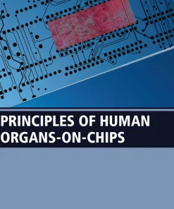 Principles of Human Organs-on-Chips