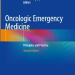 Oncologic Emergency Medicine Principles and Practice