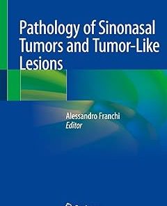 Pathology of Sinonasal Tumors and Tumor-Like Lesions