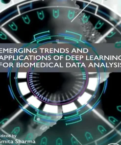 Emerging Trends and Applications of Deep Learning for Biomedical Data Analysis