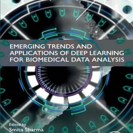 Emerging Trends and Applications of Deep Learning for Biomedical Data Analysis