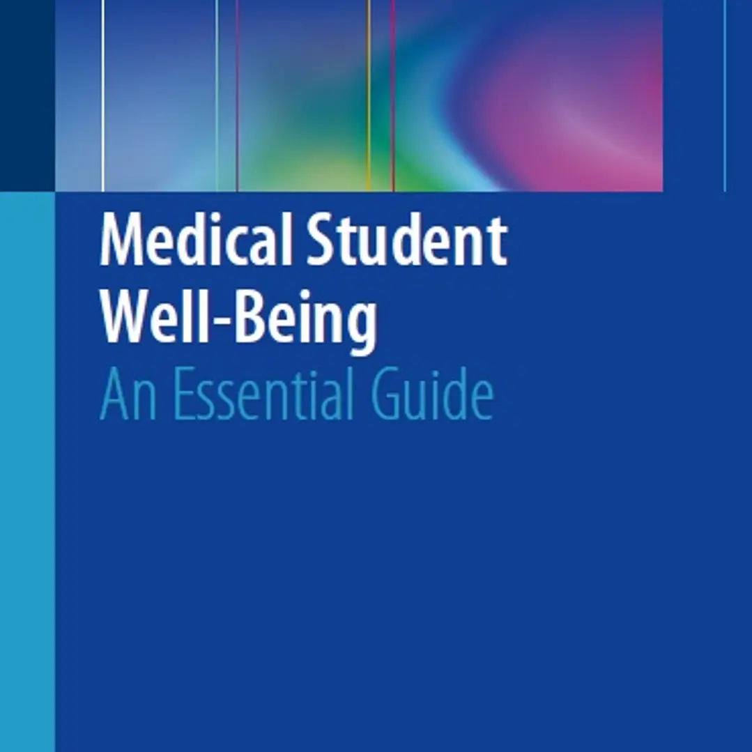 Medical Student Well-Being An Essential Guide