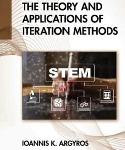 The Theory and Applications of Iteration Methods