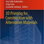 3D Printing for Construction with Alternative Materials