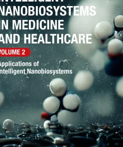 Intelligent Nanobiosystems in Medicine and Healthcare Volume 2