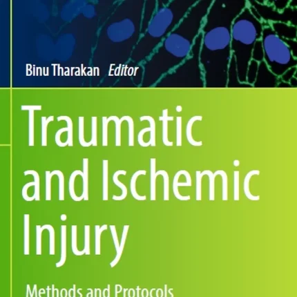 Traumatic and Ischemic Injury Methods and Protocols