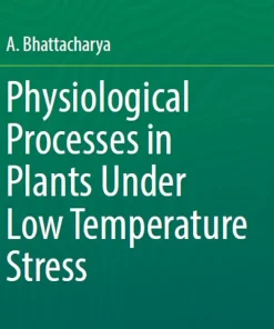 Physiological Processes in Plants Under Low Temperature Stress