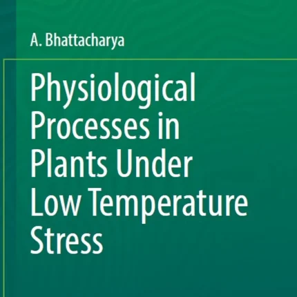 Physiological Processes in Plants Under Low Temperature Stress