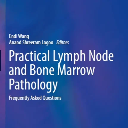 Practical Lymph Node and Bone Marrow Pathology
