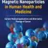 Magnetic Nanoparticles in Human Health and Medicine