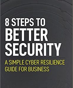 8 Steps to Better Security A Simple Cyber Resilience Guide for Business