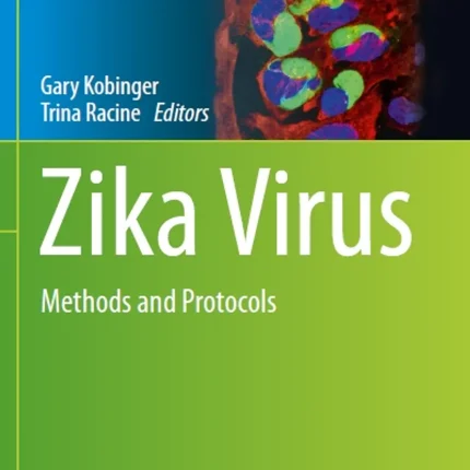 Zika Virus Methods and Protocols