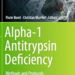 Alpha-1 Antitrypsin Deficiency Methods and Protocols
