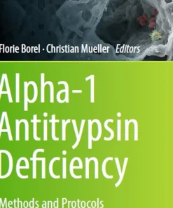 Alpha-1 Antitrypsin Deficiency Methods and Protocols