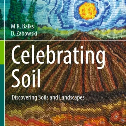 Celebrating Soil Discovering Soils and Landscapes