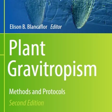 Plant Gravitropism Methods and Protocols
