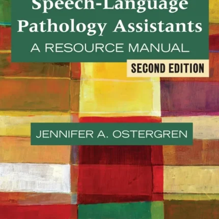 Speech-Language Pathology Assistants A Resource Manual