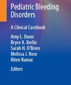 Pediatric Bleeding Disorders A Clinical Casebook