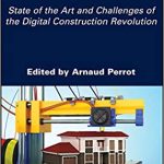 3D Printing of Concrete State of the Art and Challenges of the Digital Construction Revolution