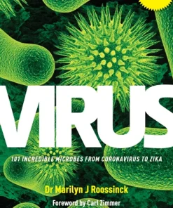 Virus 101 Incredible Microbes from Coronavirus to Zika