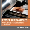 Power Ultrasonics Applications of High-Intensity Ultrasound