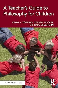 A Teacher's Guide to Philosophy for Children