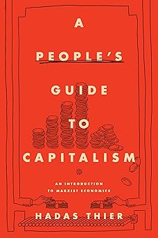A People's Guide to Capitalism An Introduction to Marxist Economics