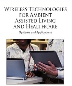Wireless Technologies for Ambient Assisted Living and Healthcare