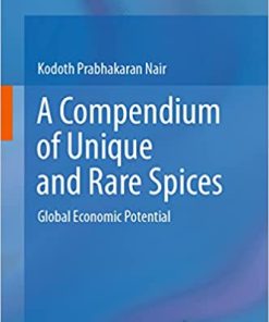 A Compendium of Unique and Rare Spices Global Economic Potential