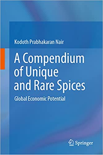 A Compendium of Unique and Rare Spices Global Economic Potential