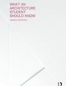 What an Architecture Student Should Know
