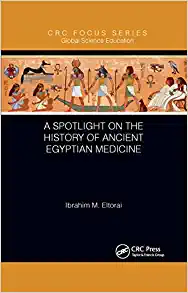 CRC Press A Spotlight on the History of Ancient Egyptian Medicine