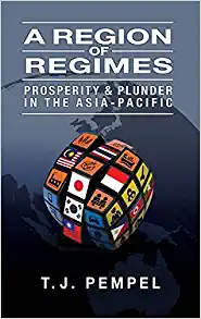A Region of Regimes Prosperity and Plunder in the Asia-Pacific