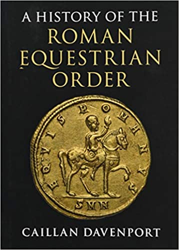 A History of the Roman Equestrian Order