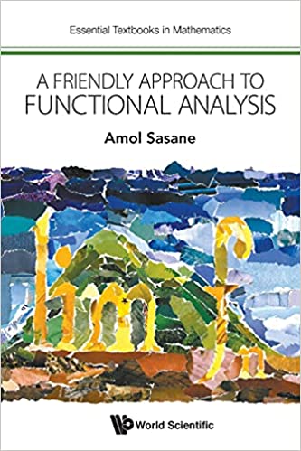 Friendly Approach To Functional Analysis A