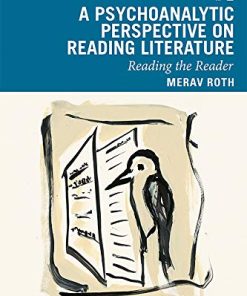 A Psychoanalytic Perspective on Reading Literature Reading the Reader