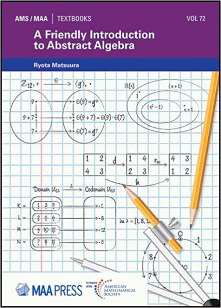 American Mathematical Society A Friendly Introduction to Abstract Algebra