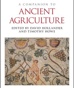 A Companion to Ancient Agriculture