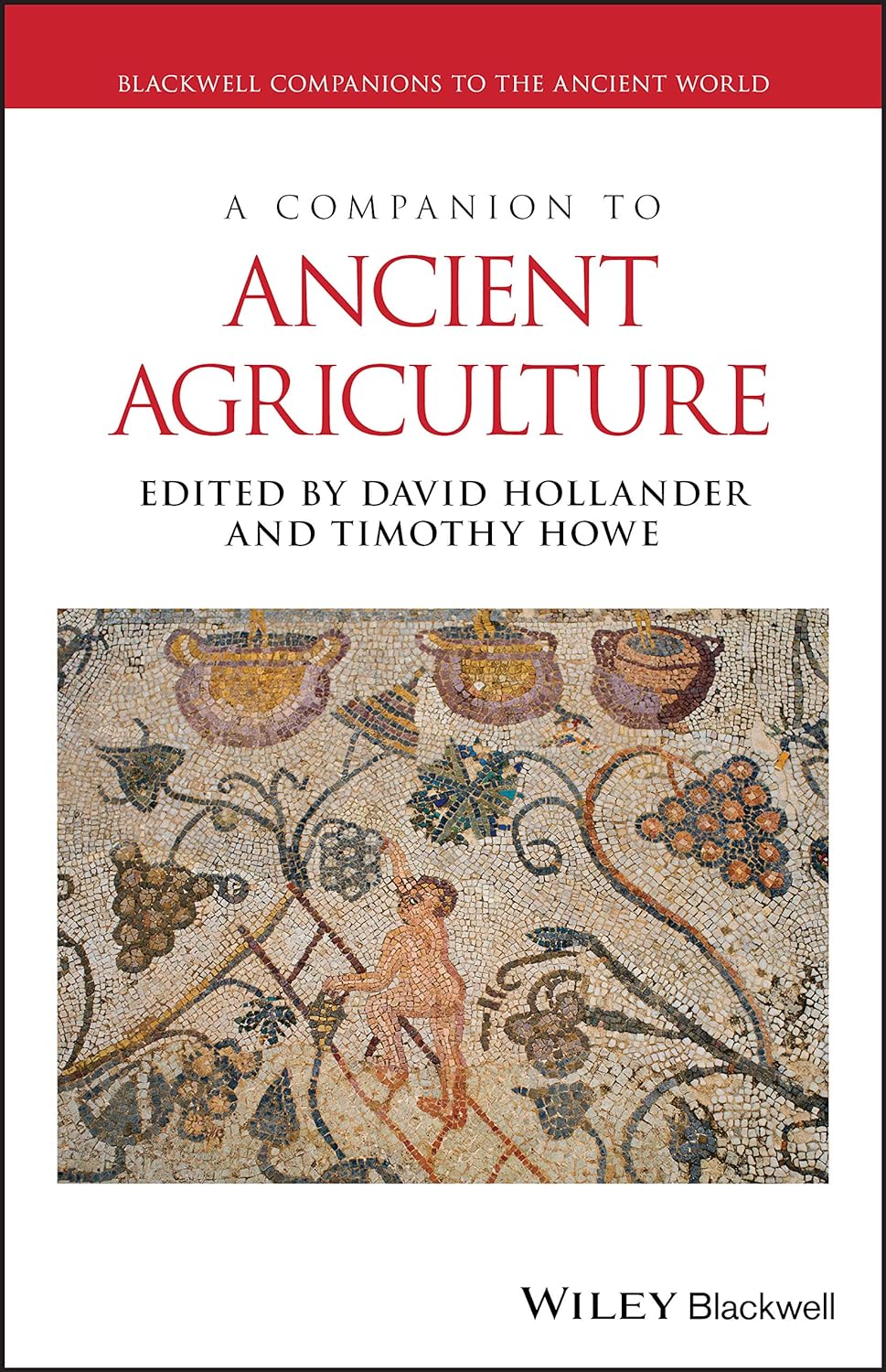 A Companion to Ancient Agriculture