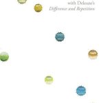 A Philosophy of Practising With Deleuze's Difference and Repetition