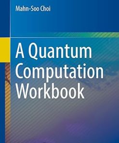 A Quantum Computation Workbook