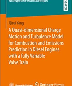 A Quasi-dimensional Charge Motion and Turbulence Model for Combustion and Emissions Prediction in Diesel Engines with a fully Variable Valve Train