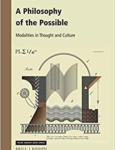 A Philosophy of the Possible Modalities in Thought and Culture