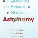 A Question and Answer Guide to Astronomy