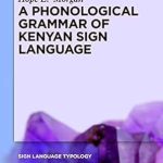 A Phonological Grammar of Kenyan Sign Language