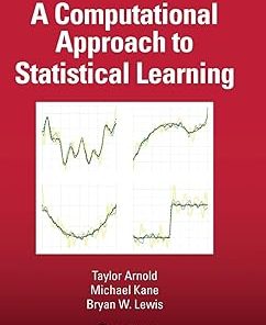 A Computational Approach to Statistical Learning