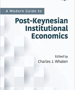 A Modern Guide to Post-Keynesian Institutional Economics